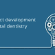 Product Development in Digital Dentistry – Deciding with Speed and Conviction is Key
